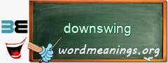 WordMeaning blackboard for downswing